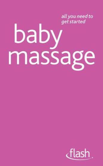 Couverture du livre « Baby Massage: Flash » de Carpenter Pauline aux éditions Hodder Education Digital