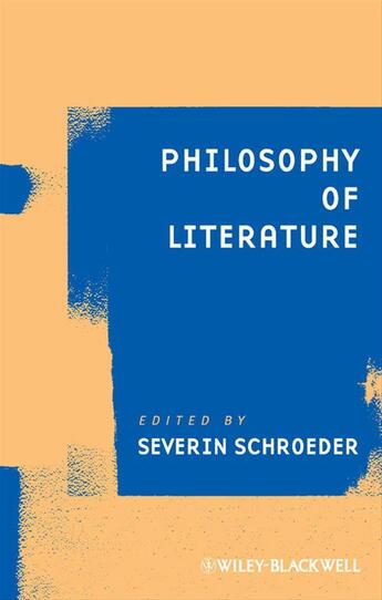 Couverture du livre « Philosophy of Literature » de Severin Schroeder aux éditions Wiley-blackwell