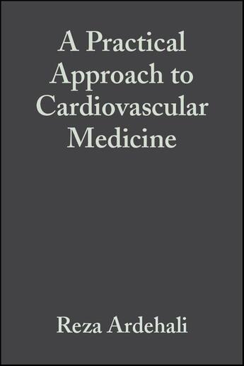 Couverture du livre « A Practical Approach to Cardiovascular Medicine (WGF ES ePub) » de Paul Wang et Reza Ardehali et Marco Perez aux éditions Wiley-blackwell