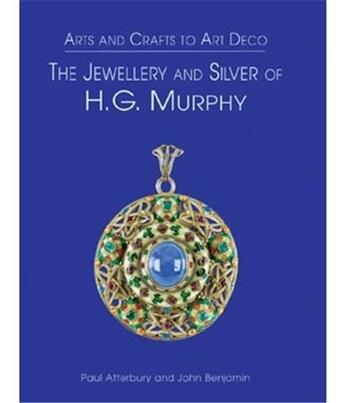 Couverture du livre « Arts and crafts to art deco: the jewellery and silver of h. g. murphy » de Atterbury aux éditions Antique Collector's Club