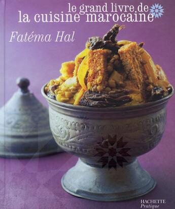 Couverture du livre « Le grand livre de la cuisine marocaine » de Hal-F aux éditions Hachette Pratique