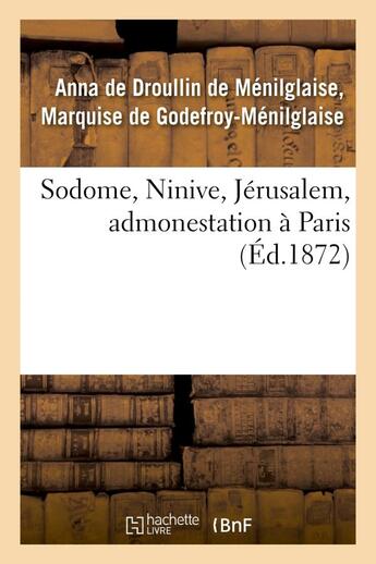 Couverture du livre « Sodome, ninive, jerusalem, admonestation a paris » de Godefroy-Menilglaise aux éditions Hachette Bnf