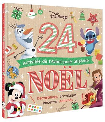 Couverture du livre « 24 activités de l'Avent pour attendre Noël » de Disney aux éditions Disney Hachette