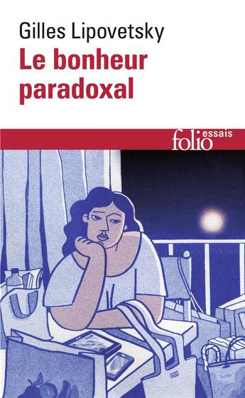 Couverture du livre « Le bonheur paradoxal ; essai sur la société d'hyperconsommation » de Gilles Lipovetsky aux éditions Folio