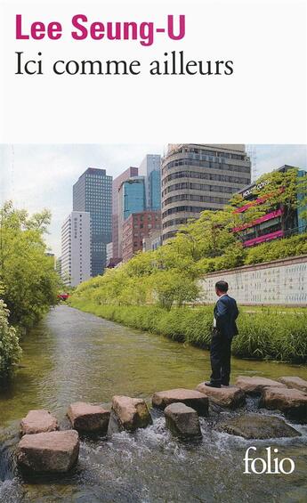 Couverture du livre « Ici comme ailleurs » de Seung-U Lee aux éditions Folio