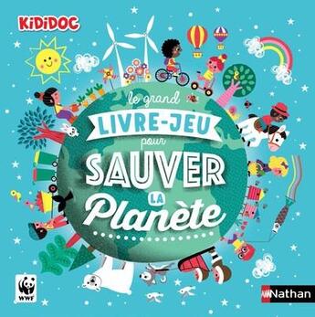 Couverture du livre « Le grand livre-jeu pour sauver la planète » de Gwe et Gaelle Guerive aux éditions Nathan