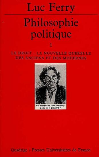 Couverture du livre « Philosophie politique t.1 n.211 droi » de Luc Ferry aux éditions Puf