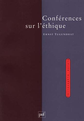 Couverture du livre « Conferences sur l'ethique » de Tugendhat E aux éditions Puf