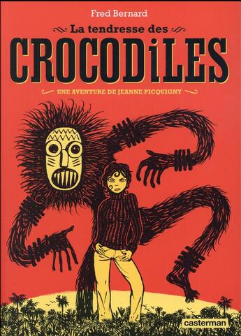 Couverture du livre « La tendresse des crocodiles » de Fred Bernard aux éditions Casterman