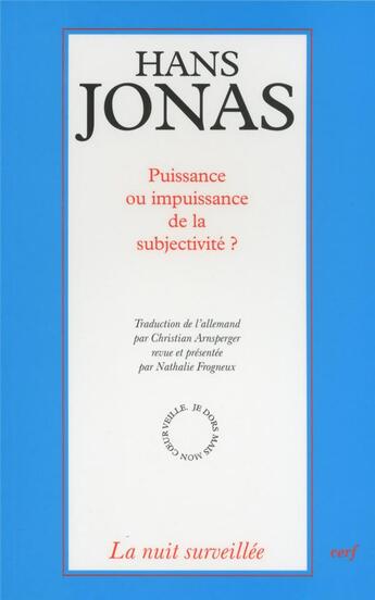 Couverture du livre « Puissance ou impuissance de la subjectivité ? » de Hans Jonas aux éditions Cerf