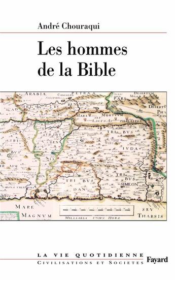 Couverture du livre « Les hommes de la Bible » de André Chouraqui aux éditions Fayard