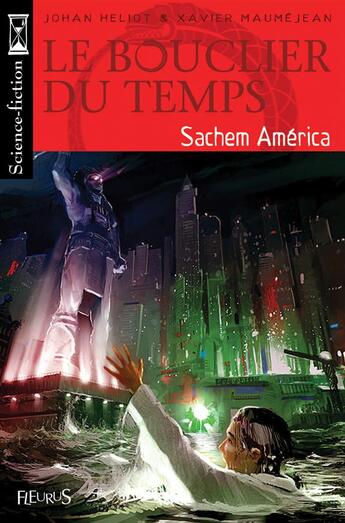 Couverture du livre « Le bouclier du temps t.2 ; sachem america » de Johan Heliot et Xavier Maumejean aux éditions Fleurus