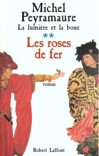 Couverture du livre « Les roses de fer - tome 3 - NE » de Michel Peyramaure aux éditions Robert Laffont