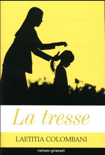 Couverture du livre « La tresse » de Laetitia Colombani aux éditions Grasset Et Fasquelle