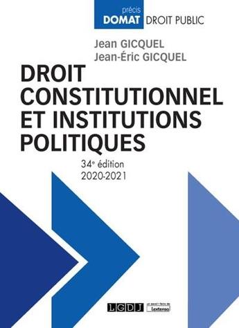 Couverture du livre « Droit constitutionnel et institutions politiques (édition 2020/2021) » de Jean-Eric Gicquel et Jean Gicquel aux éditions Lgdj