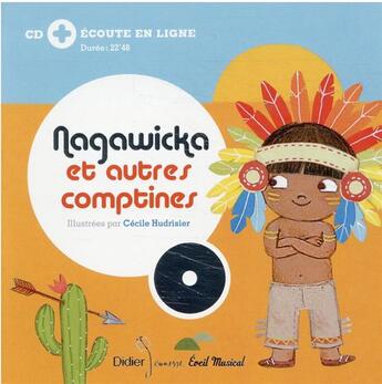 Couverture du livre « Nagawicka et autres comptines » de Cecile Hudrisier aux éditions Didier Jeunesse