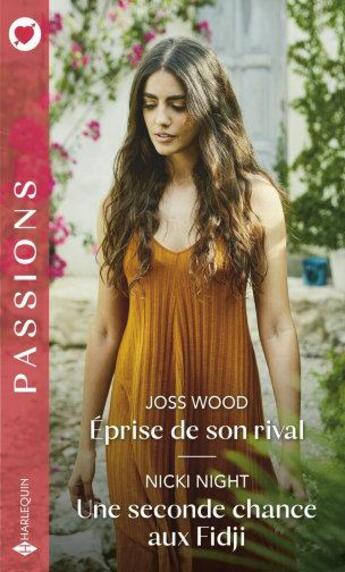 Couverture du livre « Éprise de son rival ; une seconde chance aux Fidji » de Joss Wood et Nicki Night aux éditions Harlequin