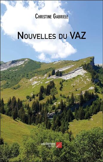 Couverture du livre « Nouvelles du vaz » de Gabriele Christine aux éditions Editions Du Net