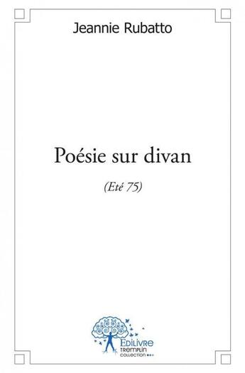 Couverture du livre « Poesie sur divan » de Jeannie Rubatto aux éditions Edilivre