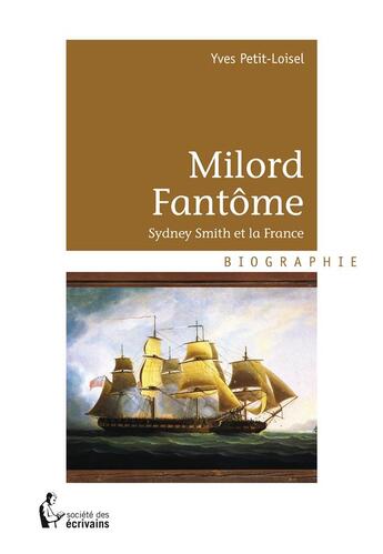 Couverture du livre « Milord fantôme » de Yves Petit-Loisel aux éditions Societe Des Ecrivains