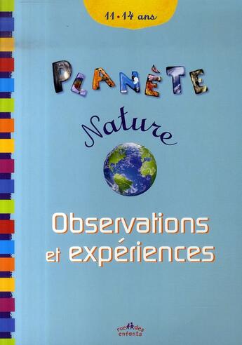 Couverture du livre « Observations et experiences ; 11-14 ans » de  aux éditions Ctp Rue Des Enfants