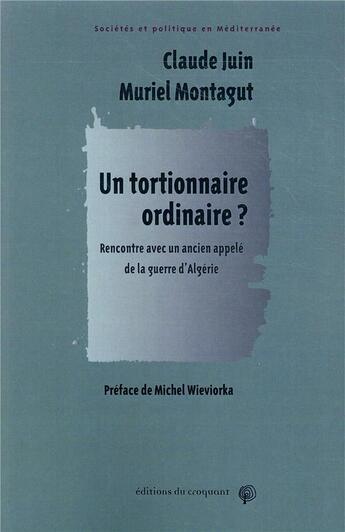 Couverture du livre « Un tortionnaire ordinaire » de Juin/Claude et Muriel Montagut aux éditions Croquant