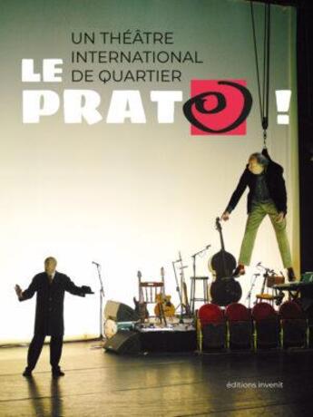 Couverture du livre « Le prato, une utopie - on s'croirait maintenant - illustrations, couleur » de Gilles Defacque et Patricia Kapusta et Yannic Mancel et Jean Vinet aux éditions Invenit