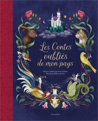 Couverture du livre « Les contes oubliés de mon pays : Douze récits populaires pour un voyage inoubliable à travers la France » de Annie Caldirac et Rebecca Romeo aux éditions Circonflexe