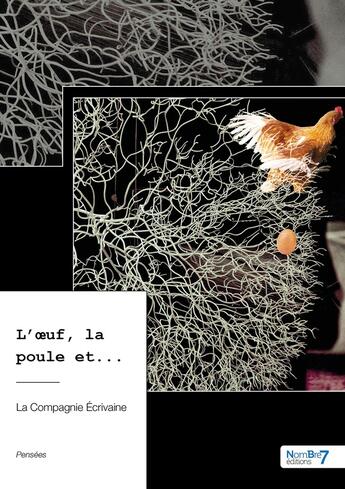 Couverture du livre « L'oeuf, la poule et... » de  aux éditions Nombre 7