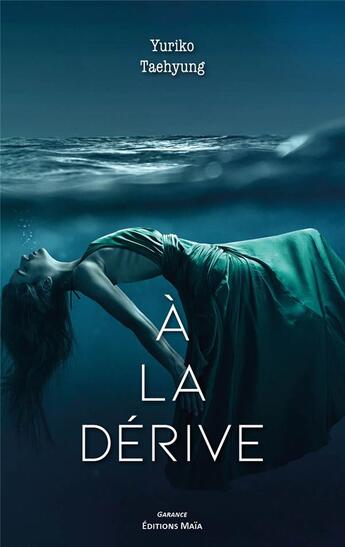 Couverture du livre « À la derive » de Yuriko Taekyung aux éditions Editions Maia