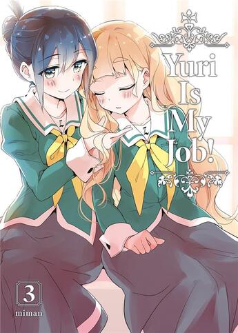 Couverture du livre « Yuri is my job ! Tome 3 » de Miman aux éditions Meian