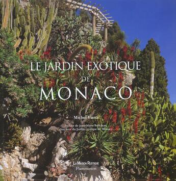 Couverture du livre « Le Jardin Exotique De Monaco » de Michel Viard aux éditions Maison Rustique