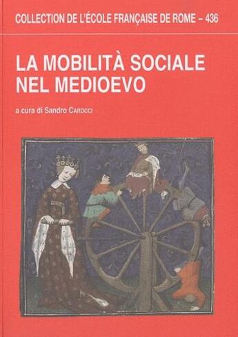 Couverture du livre « La mobilita sociale nel medioevo » de Sandro Carocci aux éditions Ecole Francaise De Rome