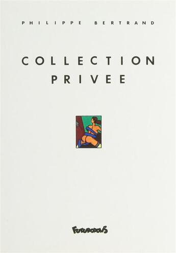 Couverture du livre « Collection privée » de Philippe Bertrand aux éditions Futuropolis