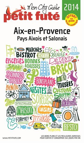 Couverture du livre « GUIDE PETIT FUTE ; CITY GUIDE ; Aix-en-Provence (édition 2014) » de  aux éditions Le Petit Fute