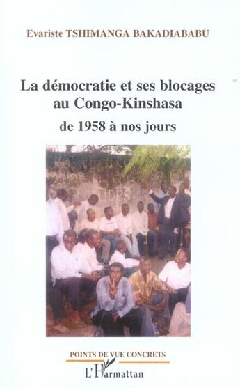 Couverture du livre « La democratie et ses blocages au congo-kinshasa de 1958 a nos jours » de Tshimanga Bakadiabab aux éditions L'harmattan