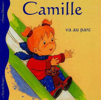 Couverture du livre « Camille Va Au Parc » de Nancy Delvaux aux éditions Hemma