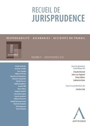 Couverture du livre « Recueil de jurisprudence t.5 ; responsabilité, assurances, accidents du travail » de  aux éditions Anthemis