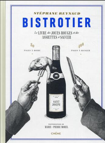 Couverture du livre « Bistrotier : le livre des joues rouges et des assiettes à saucer » de Marie-Pierre Morel et Stephane Reynaud aux éditions Chene