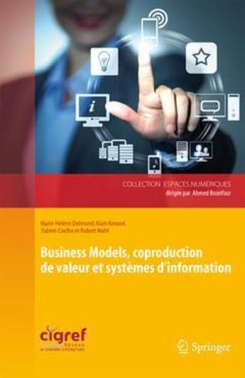 Couverture du livre « Business models ; coproduction de valeur et systèmes d'information » de  aux éditions Springer