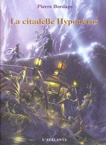 Couverture du livre « La citadelle hyponeros guerriers du silence 3 » de Pierre Bordage aux éditions L'atalante