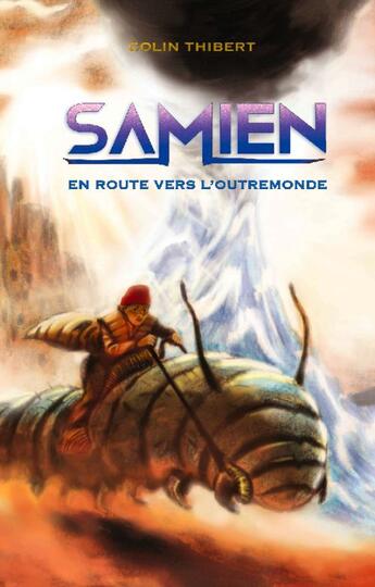 Couverture du livre « Samien ; le voyage vers l'outremonde » de Colin Thibert aux éditions Thierry Magnier