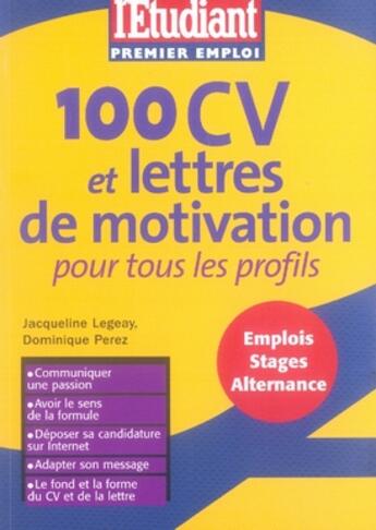 Couverture du livre « 100 v et lettres de motivation pour tous les profils » de Legeay/Perez aux éditions L'etudiant
