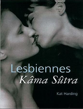 Couverture du livre « Lesbiennes kama sutra » de Kat Harding aux éditions Contre-dires