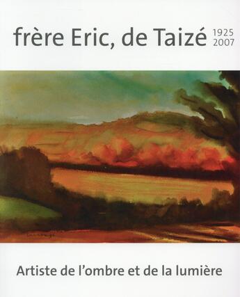 Couverture du livre « Frère Eric, de Taizé 1925-2007 » de  aux éditions Presses De Taize