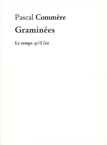 Couverture du livre « Graminées » de Pascal Commere aux éditions Le Temps Qu'il Fait