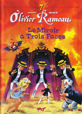 Couverture du livre « Olivier Rameau T.7 ; le miroir à 3 faces » de Greg et Dany aux éditions P & T Production - Joker