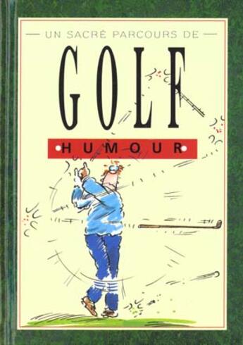 Couverture du livre « Sacre parcours de golf » de Exley H aux éditions Exley