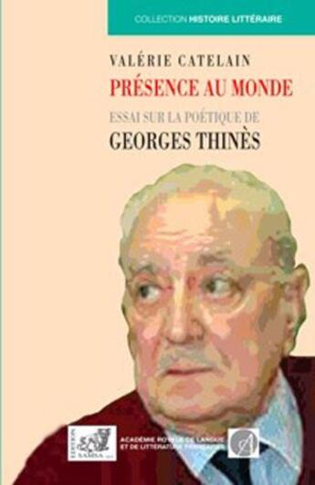 Couverture du livre « Présence au monde ; essai sur la poétique de Georges Thinès » de Valerie Catelain aux éditions Samsa