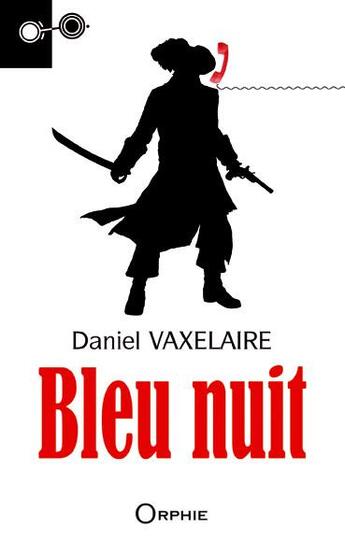 Couverture du livre « Bleu nuit ; ou les sept vies du moine » de Daniel Vaxelaire aux éditions Orphie